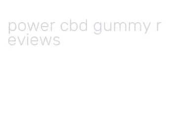 power cbd gummy reviews