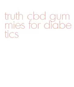 truth cbd gummies for diabetics