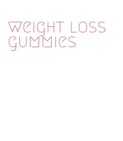 weight loss gummies
