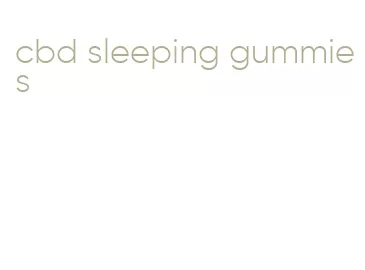 cbd sleeping gummies