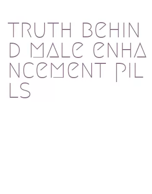 truth behind male enhancement pills