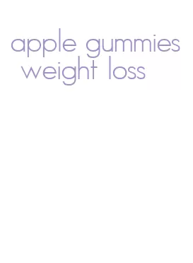 apple gummies weight loss