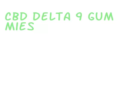 cbd delta 9 gummies