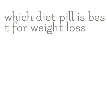 which diet pill is best for weight loss