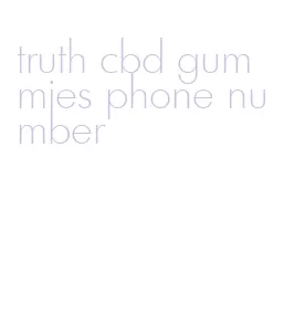 truth cbd gummies phone number