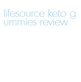 lifesource keto gummies review