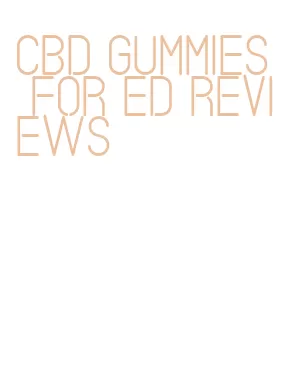 cbd gummies for ed reviews