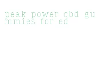 peak power cbd gummies for ed