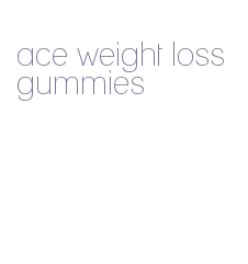 ace weight loss gummies