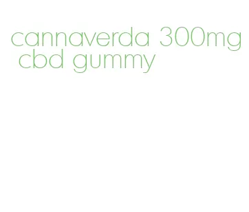cannaverda 300mg cbd gummy