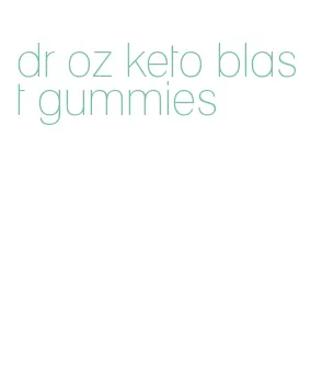 dr oz keto blast gummies