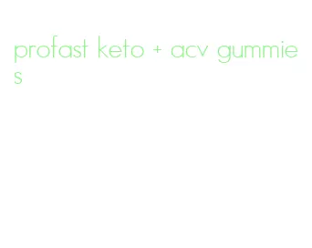 profast keto + acv gummies
