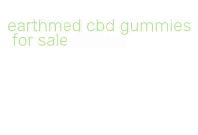 earthmed cbd gummies for sale