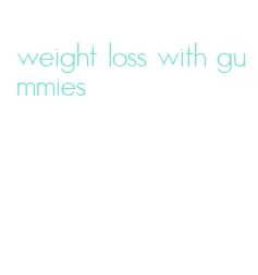 weight loss with gummies