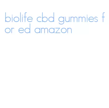 biolife cbd gummies for ed amazon