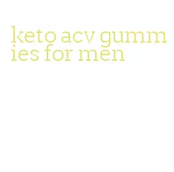 keto acv gummies for men