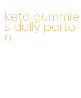 keto gummies dolly parton