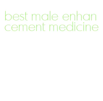 best male enhancement medicine