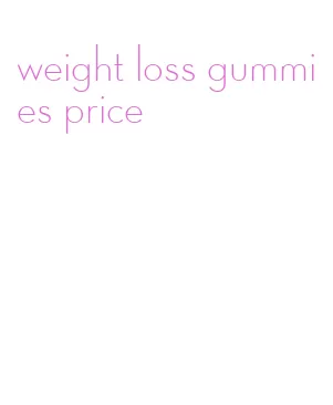 weight loss gummies price