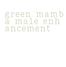 green mamba male enhancement