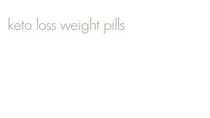 keto loss weight pills