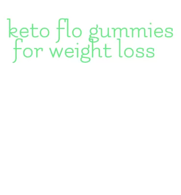 keto flo gummies for weight loss