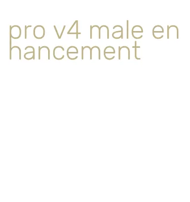 pro v4 male enhancement