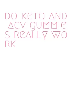do keto and acv gummies really work
