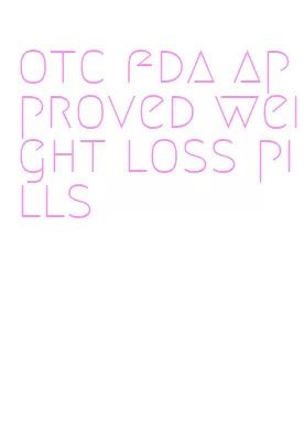 otc fda approved weight loss pills