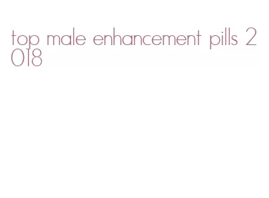 top male enhancement pills 2018