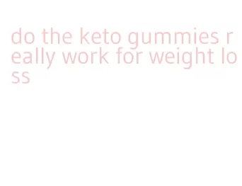 do the keto gummies really work for weight loss