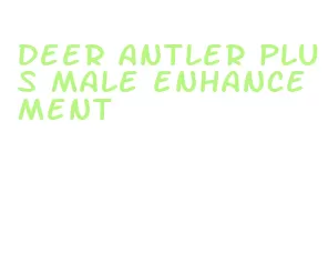 deer antler plus male enhancement