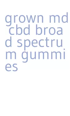 grown md cbd broad spectrum gummies