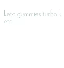 keto gummies turbo keto