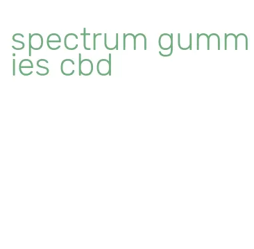 spectrum gummies cbd
