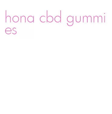 hona cbd gummies