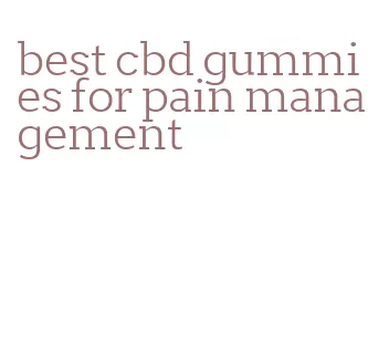 best cbd gummies for pain management