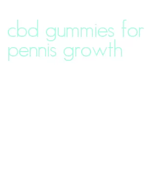 cbd gummies for pennis growth