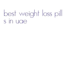 best weight loss pills in uae