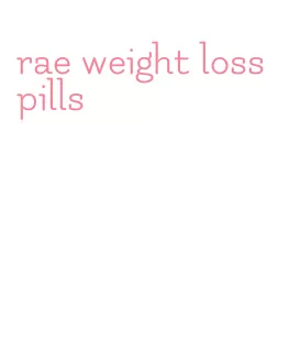 rae weight loss pills