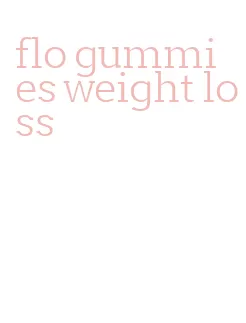 flo gummies weight loss