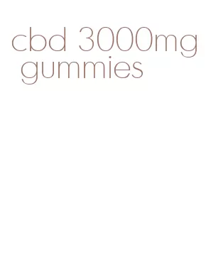 cbd 3000mg gummies