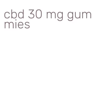 cbd 30 mg gummies