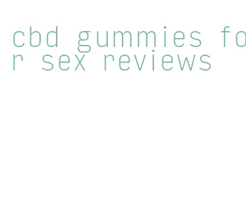 cbd gummies for sex reviews
