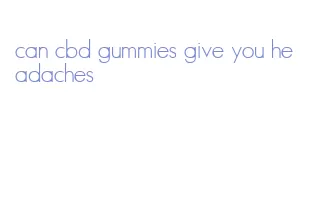 can cbd gummies give you headaches