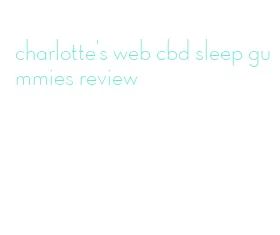 charlotte's web cbd sleep gummies review