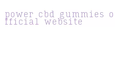 power cbd gummies official website