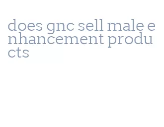 does gnc sell male enhancement products