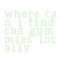 where can i find cbd gummies locally