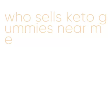 who sells keto gummies near me